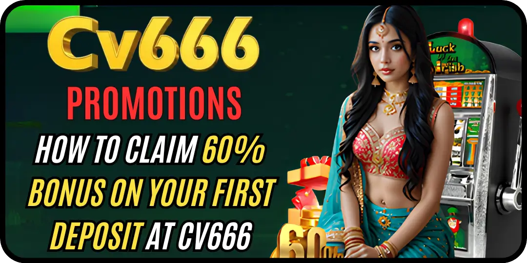 bonus on your first deposit CV666