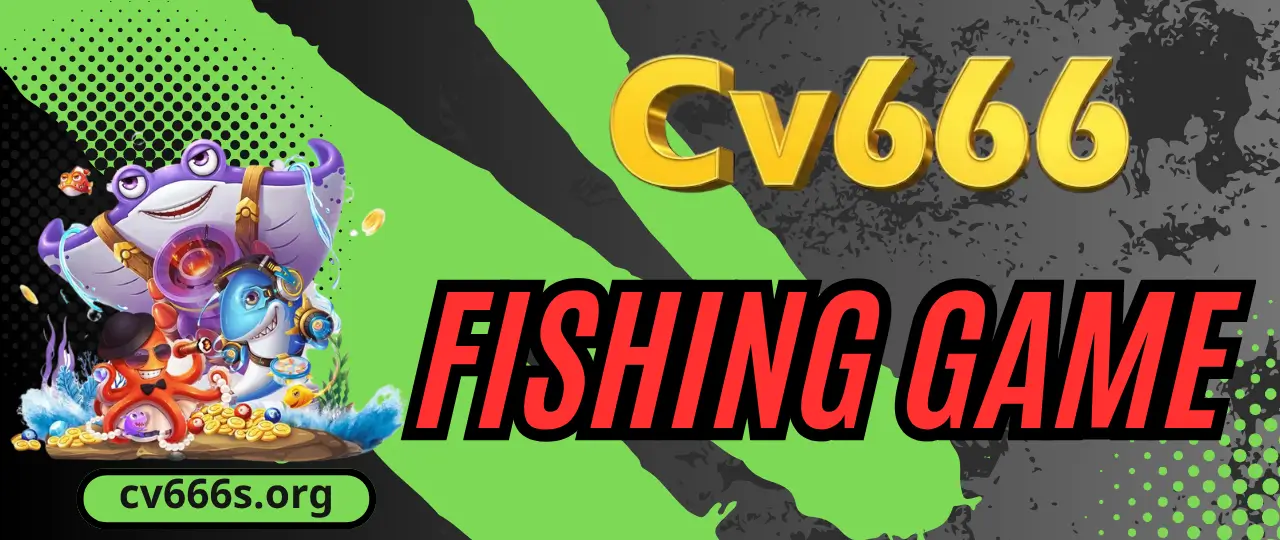 fishing game Cv666